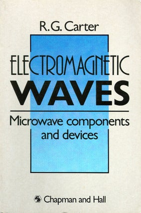 Item #16371 Electromagnetic Waves: Microwave Components and Devices. R. Carter