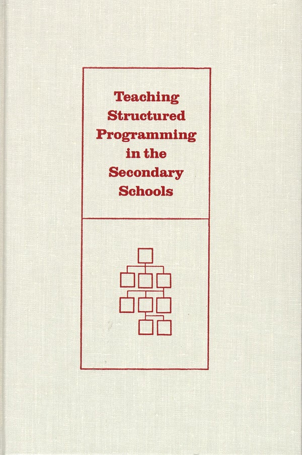 Item #20900 Teaching Structured Programming in the Secondary Schools. Pat McIntyre.