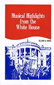 Item #27205 Musical Highlights from the White House. Elise K. Kirk