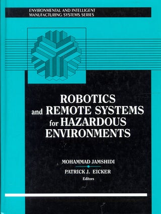 Item #33277 Robotics and Remote Systems for Hazardous Environments. Mo Jamshidi