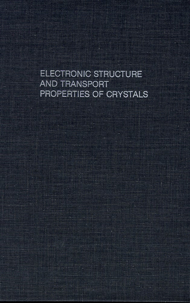 Item #36050 Electronic Structure and Transport Properties of Crystals. William F. Leonard, Thomas L. Martin Jr.