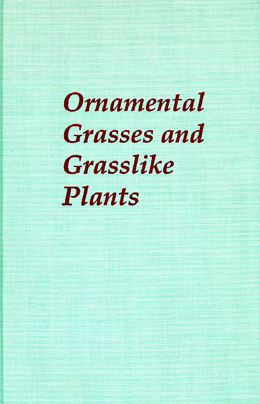Item #37853 Ornamental Grasses & Grasslike Plants. A. J. Oakes