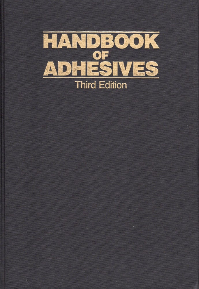 Item #41621 Handbook of Adhesives. Irving Skeist.