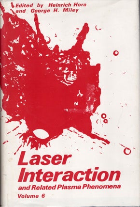 Item #42588 Laser Interaction and Related Plasma Phenomena - Volume 6. Heinrich Hora, George H....