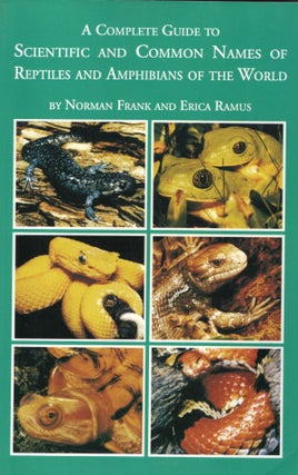 Item #42671 Complete Guide to Scientific and Common Names of Reptiles and Amphibians of the...