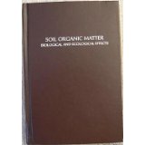 Item #44382 Soil Organic Matter: Biological and Ecological Effects. Robert L. Tate