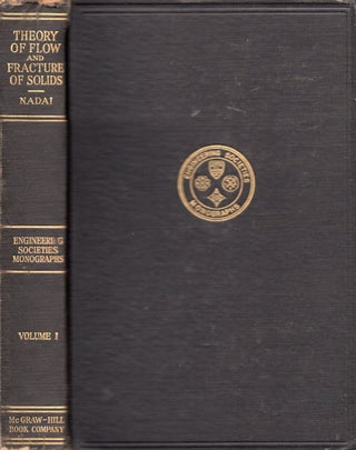 Item #45599 Theory of Flow and Fracture of Solids - Volume One. A. Nadai