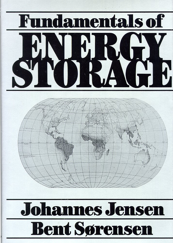 Item #46636 Fundamentals of Energy Storage. Johannes Jensen, Bent Sorensen.