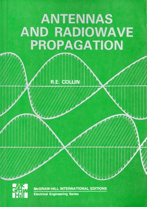 Item #48530 Antennas and Radiowave Propagation. Robert E. Collin