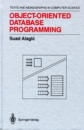 Item #51298 Object-Oriented Database Programming. Suad Alagic