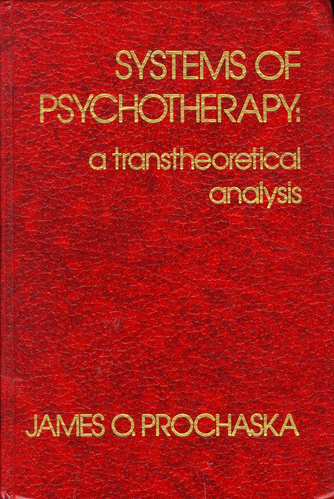 Item #51627 Systems of Psychotherapy: A Transtheoretical Analysis. James O. Ph D. Prochaska, John C. Norcross.