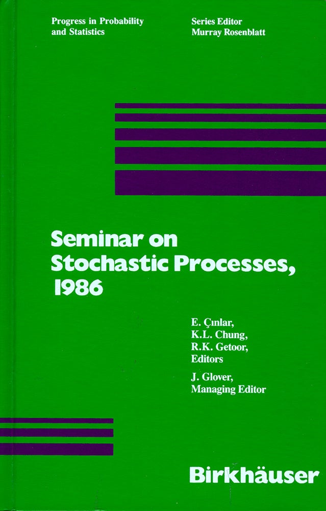 Item #51636 Seminar on Stochastic Processes, 1986. Erhan Cinlar, Kai L. Chung, R. K. Getoor, P. J. Fitzsimmons.
