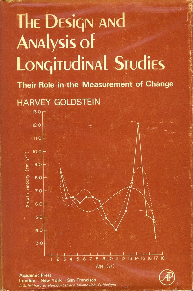 Item #51829 Design and Analysis of Longitudinal Studies: Their Role in the Measurement of Change. Harvey Goldstein.