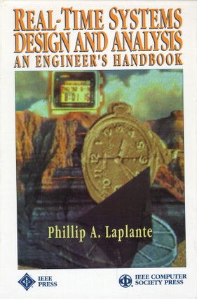 Item #51931 Real-Time Systems Design and Analysis: An Engineer's Handbook. Phillip A. Laplante,...