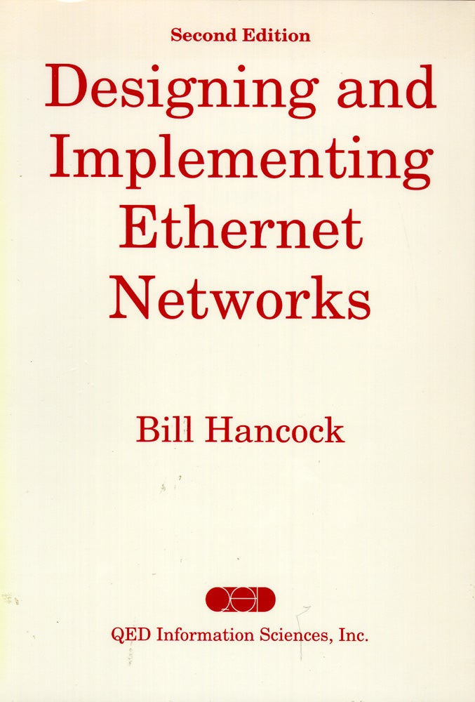 Item #51946 Designing and Implementing Ethernet Networks. Bill Hancock.
