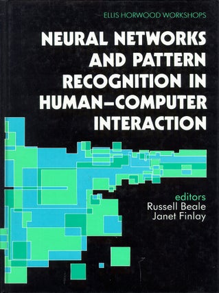 Item #51948 Neural Networks and Pattern Recognition in Human-Computer Interaction. Russell Beale,...