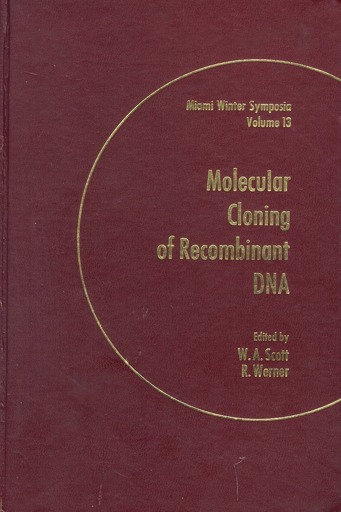 Item #52166 Molecular Cloning of Recombinant DNA: Proceedings of the Miami Winter Symposia, January 1977. Walter A. Scott, Rudolf Werner.