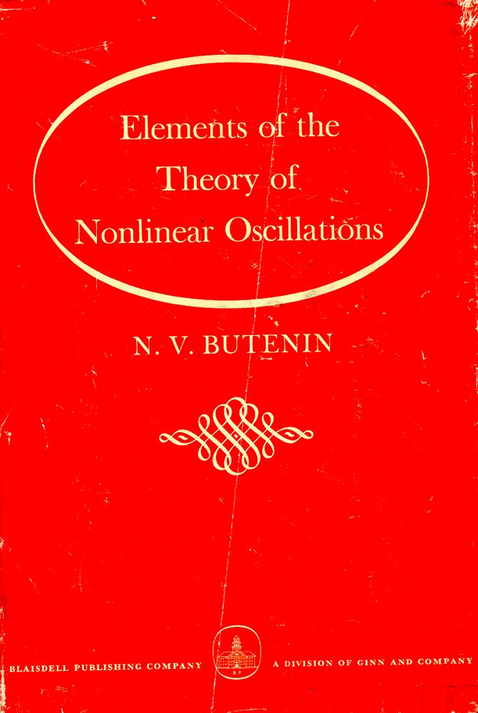Item #52329 Elements of the Theory of Nonlinear Oscillations. N. V. Butenin.