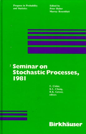 Item #52407 SEminar on Stochastic Processes, 1981. E. Cinlar, K L. Chung, R K. Getoor