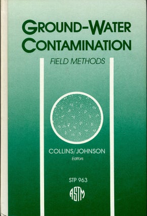 Item #52753 Ground-Water Contamination: Field Methods A Symposium. A. G. And A. I. Johnson Collins