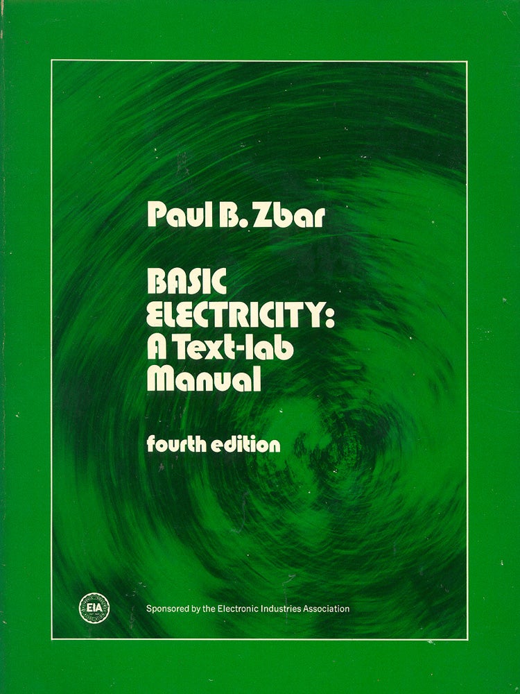 Item #52810 Basic Electricity : A Text-Lab Manual. Paul B. Zbar.