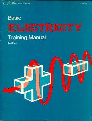 Item #52842 Basic Electricity Training Manual. Ted Pipe