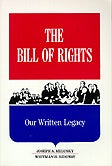 Item #53026 Bill of Rights: Our Written Legacy. Joseph A. Melusky, Whitman H. Ridgway