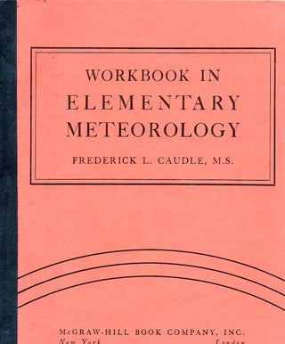Item #53669 Workbook in Elementary Meteorology. Frederick L. Caudle