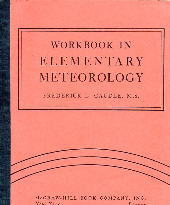 Item #53669 Workbook in Elementary Meteorology. Frederick L. Caudle.