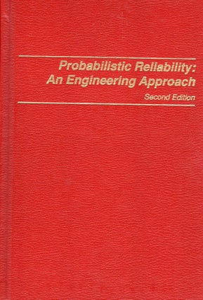 Item #56174 Probabilistic Reliability: An Engineering Approach. Martin L. Shooman
