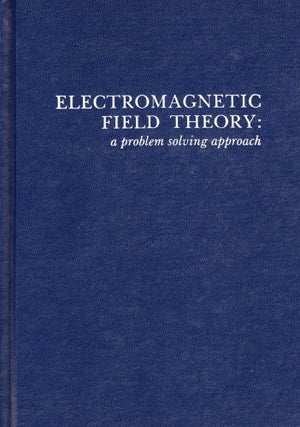 Item #56656 Electromagnetic Field Theory: A Problem Solving Approach. Markus Zahn