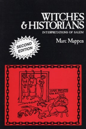 Item #56875 Witches and Historians : Interpretations of Salem. Marc Mappen