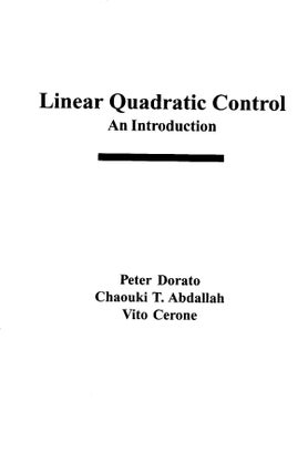 Item #56933 Linear Quadratic Control: An Introduction. Peter Dorato, Chaouki T. Abdallah, Vito...