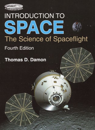 Item #56975 Introduction to Space: The Science of Spaceflight. Thomas Damon