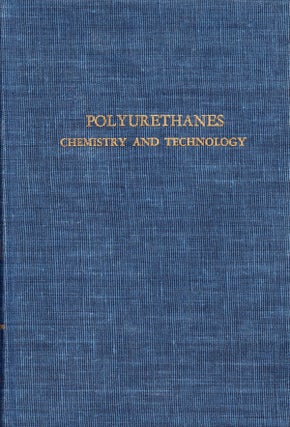 Item #57102 Polyurethanes - Chemistry and Technology - Part 1: Chemistry. J. H. Saunders, K. C....