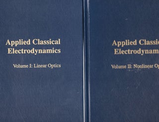 Item #57144 Applied Classical Electrodynamics : Nonlinear Optics (Set). F. A. Hopf, George I....