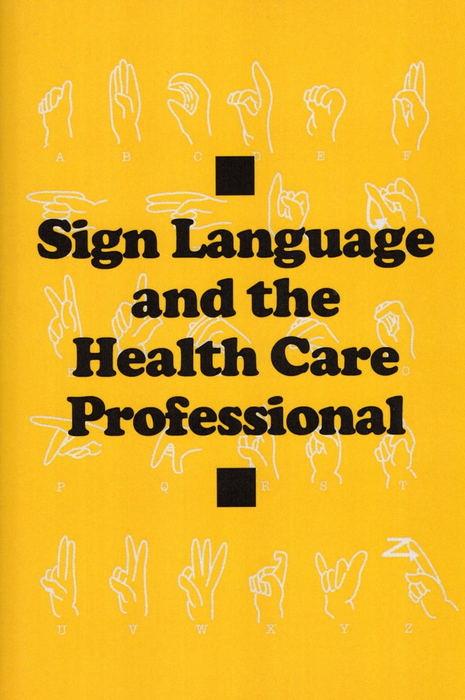 Item #57234 Sign Language and the Health Care Professional. Debbie Cole.
