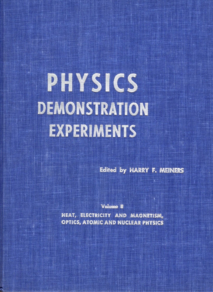 Item #57501 PHYSICS DEMONSTRATION EXPERIMENTS, Vol. 2. Harry F. Meiners.