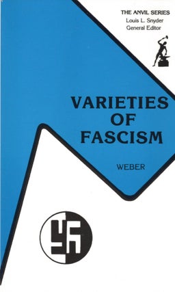 Item #57549 Varieties of Fascism: Doctrines of Revolution in the Twentieth Century. Eugen Weber