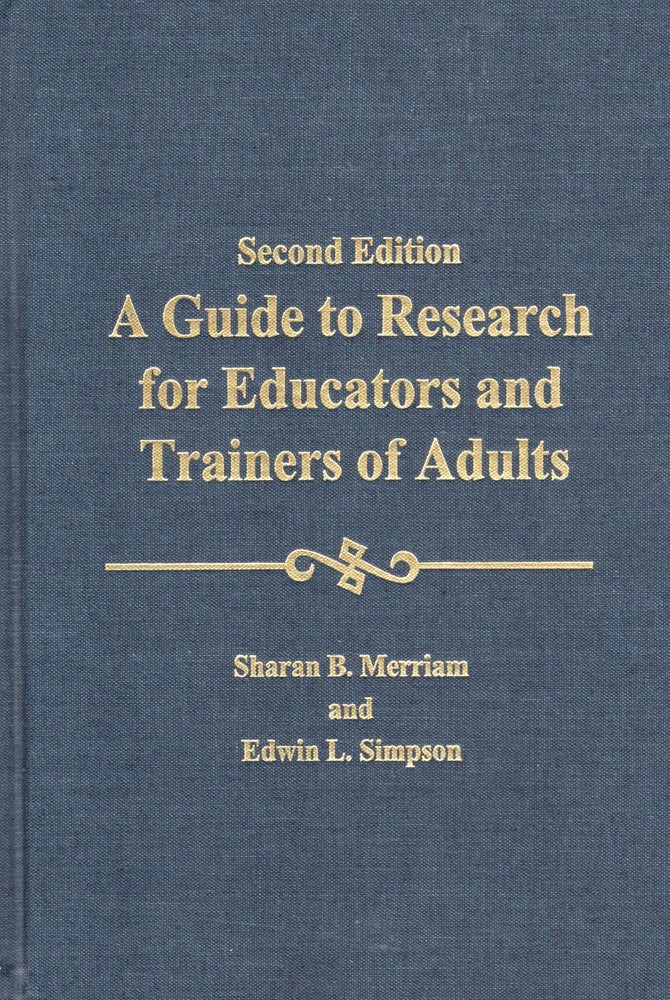 Item #57649 Guide to Research for Educators and Trainers of Adults. Sharan B. Merriam, Edwin L. Simpson.