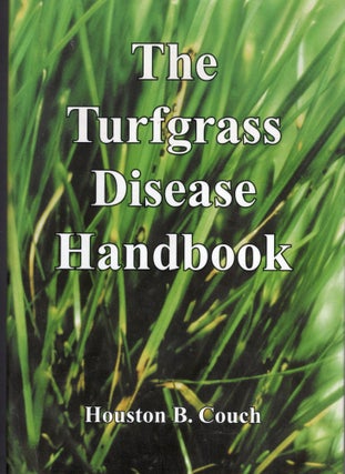 Item #57773 Turfgrass Disease Handbook. Houston B. Couch