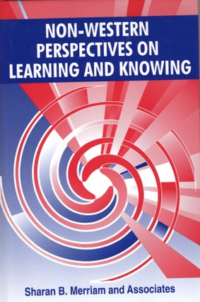 Item #57926 Non-Western Perspectives on Learning and Knowing. Sharan B. and Associates Merriam