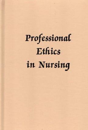 Item #57976 Professional Ethics in Nursing. Joyce E. Thompson, Henry O. Thompson