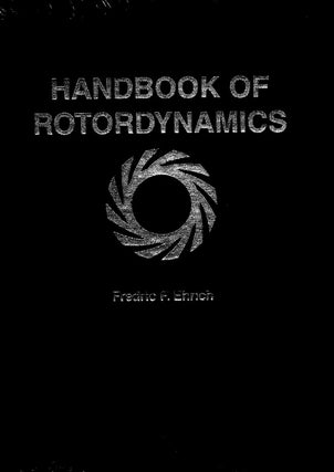 Item #57979 Handbook of Rotordynamics. Fredric F. Ehrich